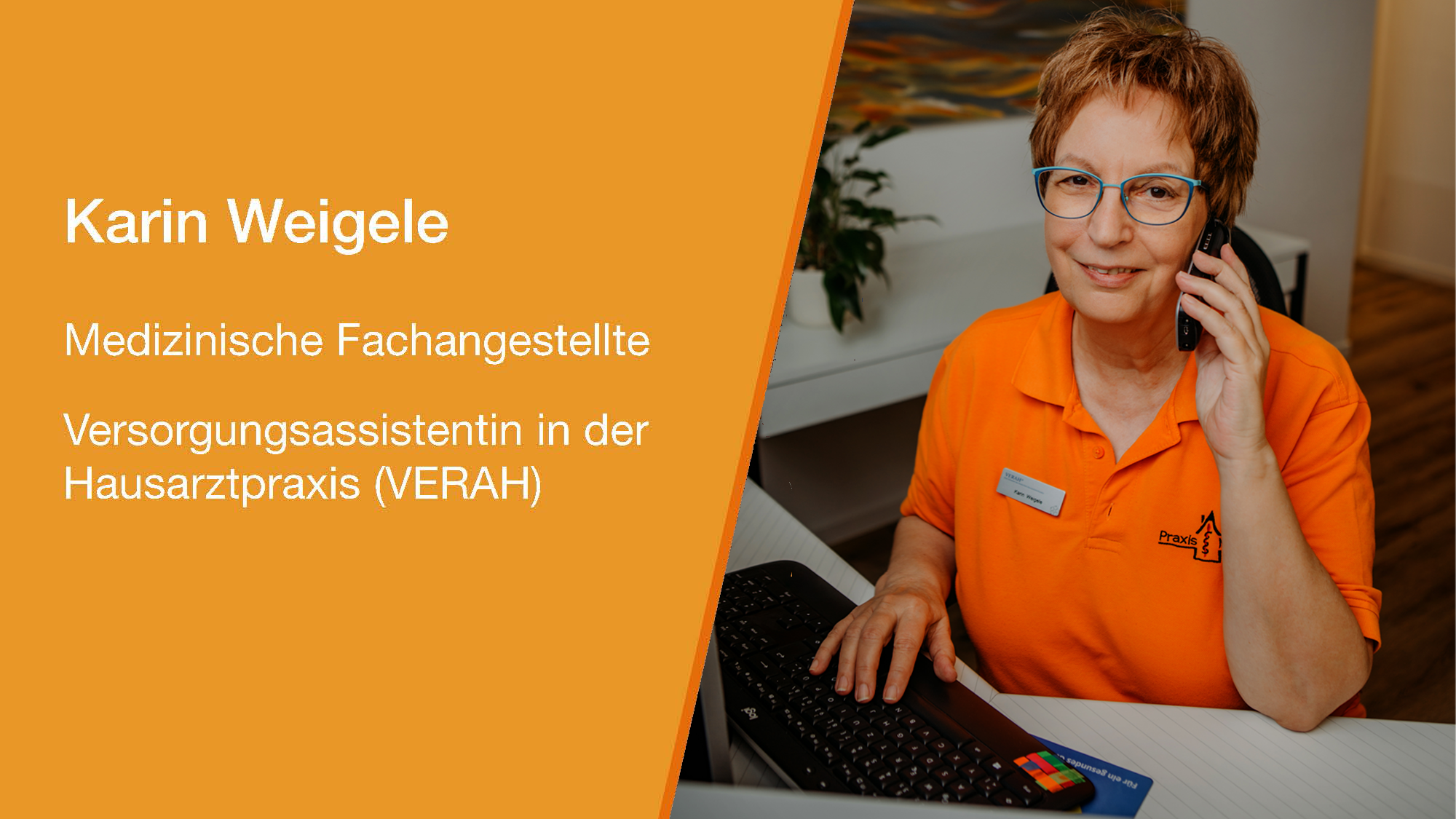 Karin Weigele, Medizinische Fachangestellte und Versorgungsassistentin in der Hausarztpraxis (VERAH)